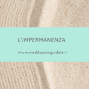 Meditazione, impermanenza, ansia